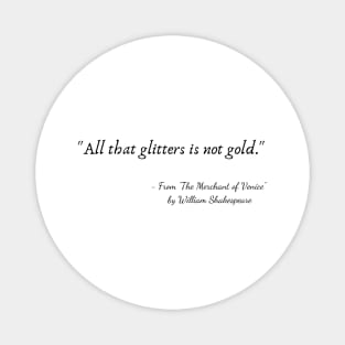 A Quote from "The Merchant of Venice" by William Shakespeare Magnet